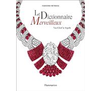 Le Dictionnaire Merveilleux: Van Cleef & Arpels