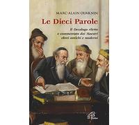 Le dieci parole. Il Decalogo riletto e commentato dai Maestri ebrei antichi e moderni. Nuova ediz. (Letteratura biblica)