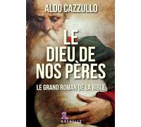 Le dieu de nos pères. Le grand roman de la Bible