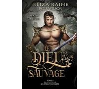 Le dieu sauvage: 2 (Les Épreuves d’Arès)