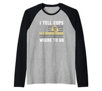Le Digo a la policía dónde IR 911 Dispatcher Camiseta Manga Raglan