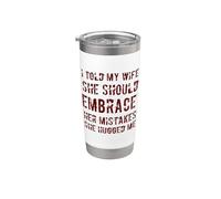 Le dije a mi esposa que debería aceptar sus errores Me abrazó Vaso térmico de acero inoxidable de doble pared