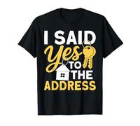 Le Dije Que sí a la dirección Propietario de Bienes raíces Camiseta