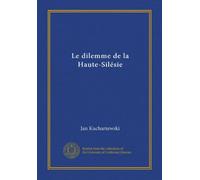 Le dilemme de la Haute-Silésie
