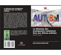 Le dilemme des enseignants malaisiens face aux élèves autistes: Éducation inclusive