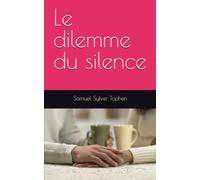 Le dilemme du silence (les documents de l'ombre)