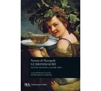 Le dionisiache. Testo greco a fronte. Canti XIII-XXIV (Vol. 2) (BUR Classici greci e latini)