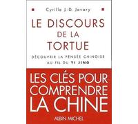 El discurso de la tortuga – Pensamiento chino y Yi Jing – Les Éditions Albin Michel