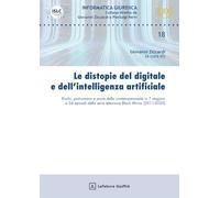 Le distopie del digitale e dell'intelligenza artificiale (Informatica giuridica)
