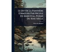 Le Dit De La Panthère D'Amours Par Nicole De Margival; Poème Du Xiiie Siècle