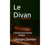 Le Divan: L'histoire d'un homme anxieux