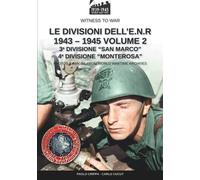 Le divisioni dell’E.N.R. 1943-1945 - Vol.2 (Witness to War)