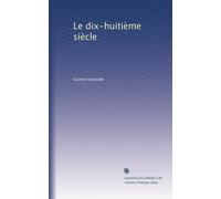 Le dix-huitième siècle