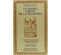 Le dodici chiavi della filosofia (Classici dell'occulto. Alchimia)