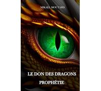 Le Don des Dragons: Prophétie - Tome 3