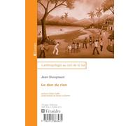 Le don du rien: Essai d'anthropologie de la fête