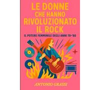 LE DONNE CHE HANNO RIVOLUZIONATO IL ROCK (il rock al tempo degli dei)