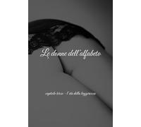 Le donne dell'alfabeto: capitolo terzo - l’età della leggerezza