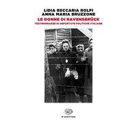 Le donne di Ravensbrück. Testimonianze di deportate politiche italiane (Einaudi tascabili. Scrittori)