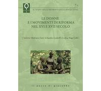 Le donne e i movimenti di Riforma nel XVI e XVII secolo (La Bibbia e le donne)