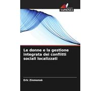 Le donne e la gestione integrata dei conflitti sociali localizzati