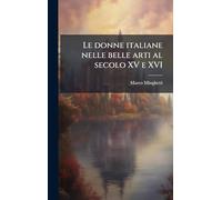 Le donne italiane nelle belle arti al secolo XV e XVI