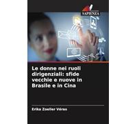 Le donne nei ruoli dirigenziali: sfide vecchie e nuove in Brasile e in Cina