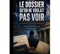 Le dossier que l on ne voulait pas voir: Au nom du peuple francais