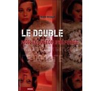 Le double, mon illusion préférée: Mirages et jeux de dupes cinématographiques