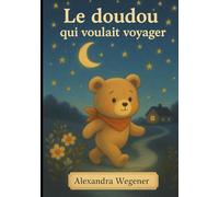 Le doudou qui voulait voyager