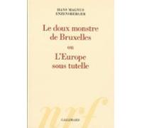 Le Doux Monstre De Bruxelles Ou Leurope Sous Tutelle (ebook)