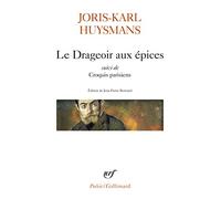 Le Drageoir aux épices suivi de Croquis parisiens