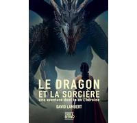 Le Dragon et la Sorcière: un livre dont tu es l'héroïne (au féminin) (Choix et Destin - Féminin)
