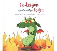 Le dragon qui n'aimait pas le feu