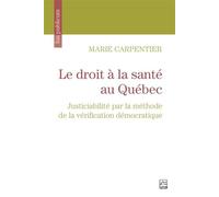 Le droit à la santé au Québec: Justiciabilité par la méthode