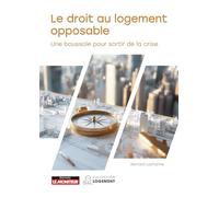 Le droit au logement opposable: Une boussole pour sortir de la crise