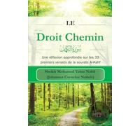 Le Droit Chemin: Une réflexion approfondie sur les 33 premiers versets de la sourate Al-Kahf