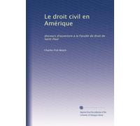 Le droit civil en Amérique: discours d'ouverture à la Faculté de droit de Saint-Paul