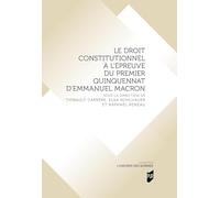 Le droit constitutionnel à l'épreuve du premier quinquennat d'Emmanuel Macron