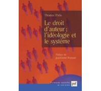 Le Droit Dauteur : Lidéologie Et Le Système (ebook)