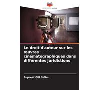 Le droit d'auteur sur les ¿uvres cinématographiques dans différentes juridictions