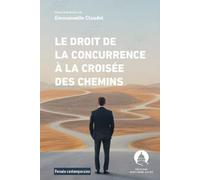 Le droit de la concurrence à la croisée des chemins