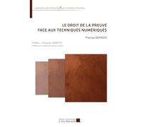 Le droit de la preuve face aux techniques numériques