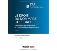 Le droit du dommage corporel: Caractérisation, évaluation et indemnisation des préjudices