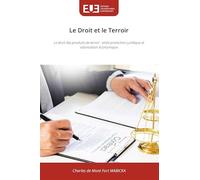 Le Droit et le Terroir: Le droit des produits de terroir : entre protection juridique et valorisation économique