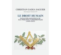 Le Droit Humain: Evolución axiológica de sus Principios Fundamentales (1920 - 2022)