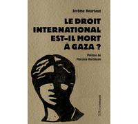 Le droit international est-il mort à Gaza ?