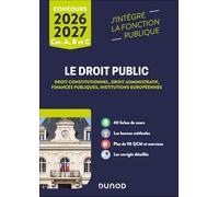 Le droit public catégories A, B et C: Droit constitutionnel, droit administratif, finances publiques, institutions européennes