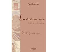 Le droit transitoire: Conflits des lois dans le temps