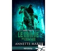 Le Druide aux cristaux: Tome 1, Sabre Rose